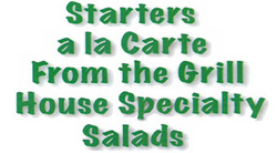 menu starters, a
                    la carte, house specialty